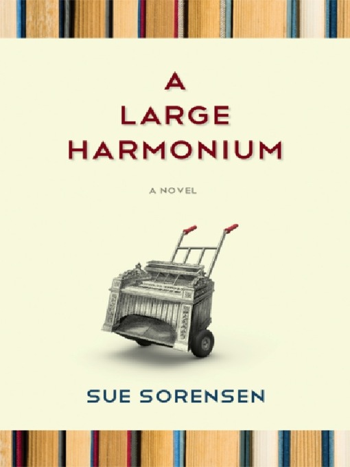 Title details for A Large Harmonium by Sue Sorensen - Wait list